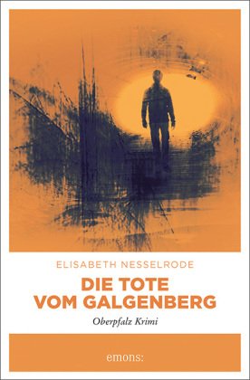 gebrauchtes Buch – Elisabeth Nesselrode – Die Tote vom Galgenberg gebrauchtes Buch – Elisabeth Nesselrode – Die Tote vom Galgenberg