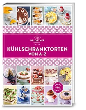 gebrauchtes Buch – Dr. Oetker Verlag – Kühlschranktorten von A-Z