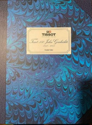 Tissot: 150 Jahre Geschichte 1853-2003