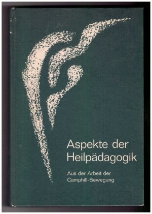 Aspekte der Heilpädagogik. Beiträge aus der Arbeit der Camphill-Bewegung