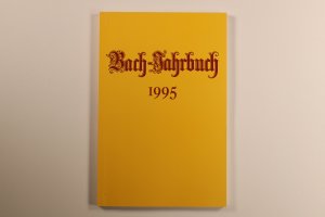 gebrauchtes Buch – Hrsg.]: Schulze, Hans-Joachim – BACH-JAHRBUCH 81. JAHRGANG 1995.