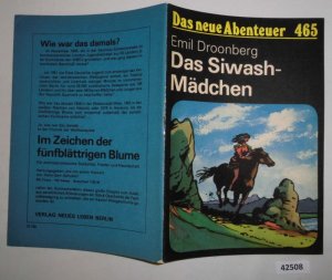 gebrauchtes Buch – Emil Droonberg – Das neue Abenteuer Nr. 465:  Das Siwash-Mädchen