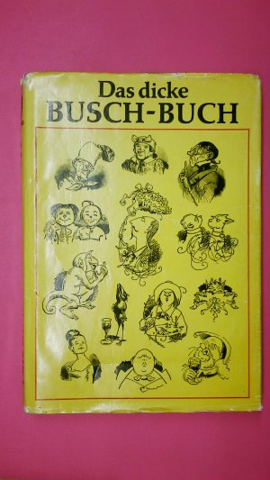 gebrauchtes Buch – Wilhelm Busch – DAS DICKE BUSCH-BUCH.