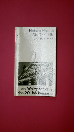 gebrauchtes Buch – Heiber, Helmut; Graml – DIE REPUBLIK VON WEIMAR.