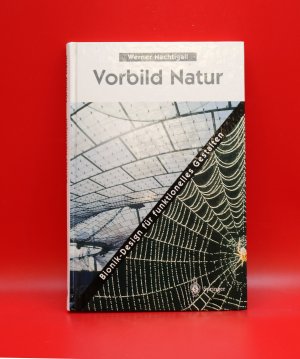 gebrauchtes Buch – Werner Nachtigall – Vorbild Natur - Bionik-Design für funktionelles Gestalten