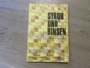 Stroh und Binsen