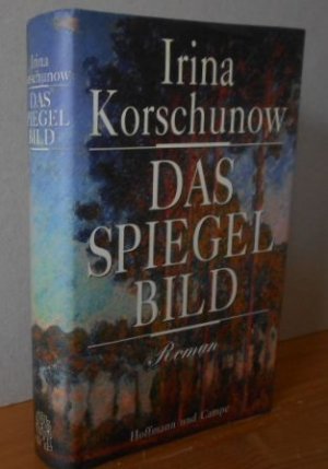 gebrauchtes Buch – Irina Korschunow – Das Spiegelbild. Roman