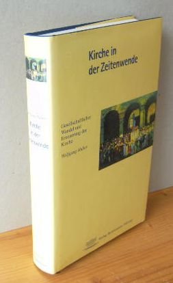 gebrauchtes Buch – Wolfgang Huber – Kirche in der Zeitenwende. Gesellschaftlicher Wandel und Erneuerung der Kirche.