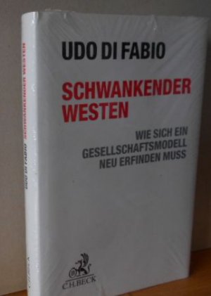 gebrauchtes Buch – Di Fabio – Schwankender Westen : Wie sich ein Gesellschaftsmodell neu erfinden muss.