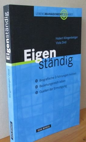 gebrauchtes Buch – Klingenberger, Hubert und Zintl Viola – Eigenständig - Biografische Erfahrungen nutzen, beziehungsreich leben, Quellen der Ermutigung