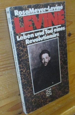 Leviné : Leben und Tod eines Revolutionärs; Erinnerungen; Mit einem dokumentarischen  Anhang. [Aus d. Engl. übers. von Klaus Budzinski] / Fischer-Taschenbücher ; 1483