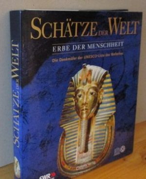 Schätze der Welt - Erbe der Menschheit : Die Denkmäler aus der UNESCO-Liste des Welterbes