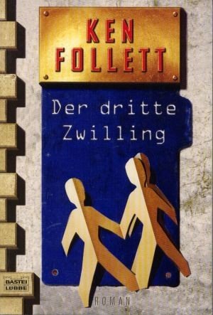 gebrauchtes Buch – Ken Follett – Der dritte Zwilling : Roman. Aus dem Engl. von Wolfgang Neuhaus ..., Bastei-Lübbe-Taschenbuch