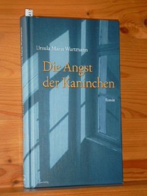 gebrauchtes Buch – Wartmann, Ursula Maria – Die Angst der Kaninchen : Roman.