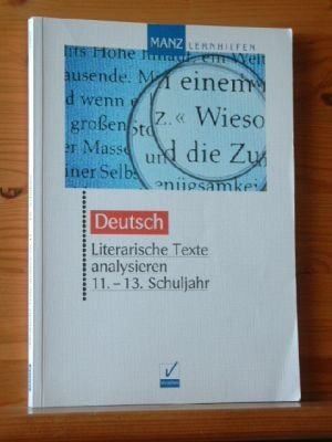 Literarische Texte analysieren, 11. - 13. Schuljahr Manz-Lernhilfen