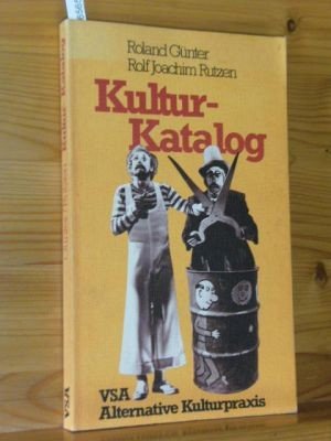 Kultur-Katalog : alternative Kulturpraxis.