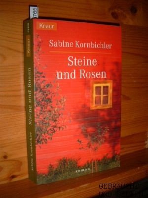 gebrauchtes Buch – Sabine Kornbichler – Steine und Rosen : Roman. Knaur ; 61858.