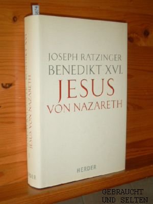 gebrauchtes Buch – Ratzinger Benedikt XVI – Jesus von Nazareth. Teil 1., Von der Taufe im Jordan bis zur Verklärung.