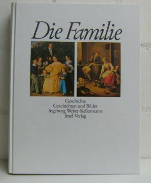 Die Familie : Geschichte, Geschichten und Bilder.