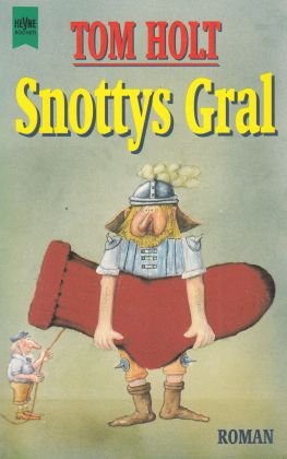 gebrauchtes Buch – Tom Holt – Snottys Gral