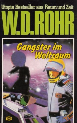 gebrauchtes Buch – Rohr, W. D – Gangster im Weltraum