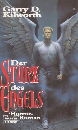 gebrauchtes Buch – Kilworth, Garry D – Der Sturz des Engels