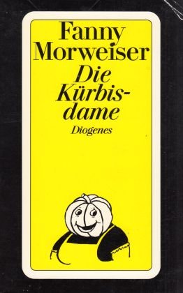 gebrauchtes Buch – Fanny Morweiser – Die Kürbisdame