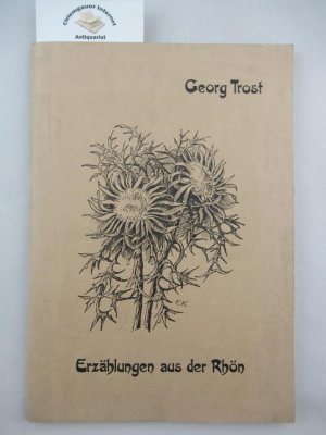 Erzählungen aus der Rhön Herausgegeben von Max Mölter / Mit einem Geleitwort von Dr. Josef-Hans Sauer / Titelgestaltung: Fritz Kreiner