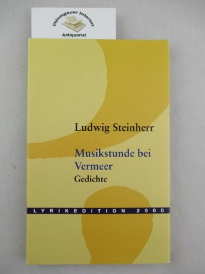 Musikstunde bei Vermeer : Gedichte.