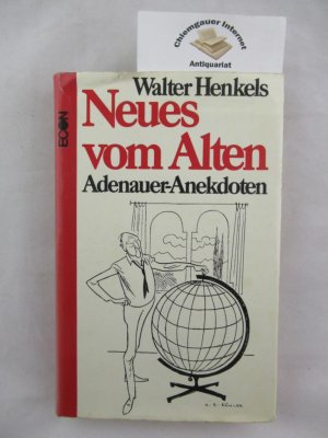 Neues vom Alten : Adenauer-Anekdoten.