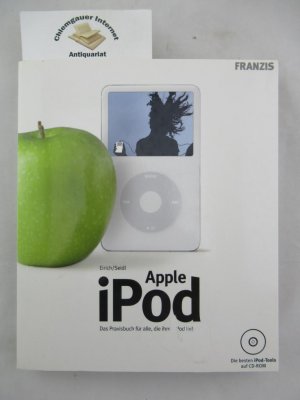 gebrauchtes Buch – Eirich, Dietmar und Leonhard Seidl – Apple iPod : das Praxisbuch für alle, die ihren iPod lieben.