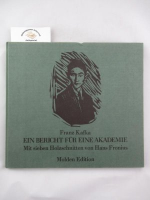 Ein Bericht für eine Akademie. Mit sieben ganzseitigen Holzschnitten von Hans Fronius.