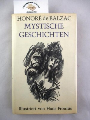 Mystische Geschichten. Mit Illustrationen von Hans Fronius. [Übertragung: Ernst Sander; Felix Paul Greve. Bearbeitung von Ernst Sander]