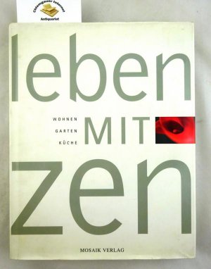 gebrauchtes Buch – Baholyodhin, Ou und Norbert Pautner – Leben mit Zen. Übersetzung : Die Textwerkstatt für Print Company. Überarbeitung und Redaktion: Norbert Pautner