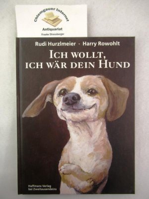 Ich wollt, ich wär dein Hund.