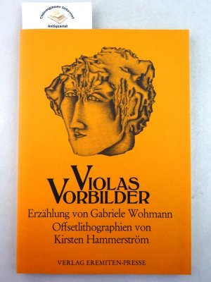 Violas Vorbilder : Eine Erzählung. . Mit 8 Offsetlithos von Kirsten Hammerström