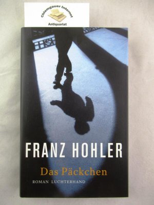 gebrauchtes Buch – Franz Hohler – Das Päckchen : Roman.