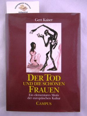 Der Tod und die schönen Frauen. ein elementares Motiv der europäischen Kultur.