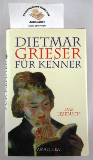 Dietmar Grieser für Kenner : das Lesebuch