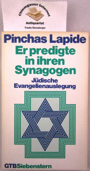 Er predigte in ihren Synagogen : jüdische Evangelienauslegung.