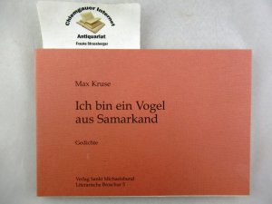 Ich bin ein Vogel aus Samarkand : Gedichte. Mit Illustrationen von Shaofang und einem Nachwort von Erich Jooß.