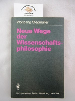 Neue Wege der Wissenschaftsphilosophie.