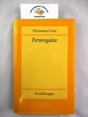 Feriengäste : Erzählungen. Mit einem Nachwort von Peter Hamm.