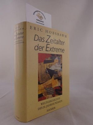 Das Zeitalter der Extreme : Weltgeschichte des 20. Jahrhunderts. Aus dem Englischen von Yvonne Badal