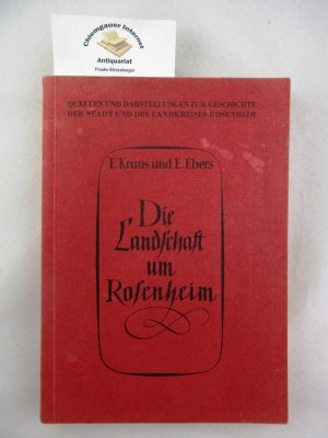 antiquarisches Buch – Kraus, Ernst und Edith Ebers – Die Landschaft um Rosenheim.