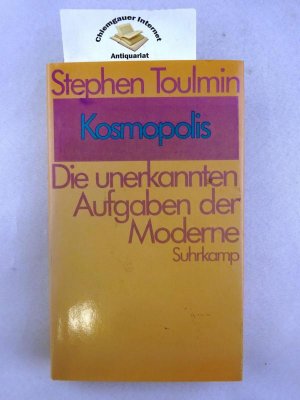 gebrauchtes Buch – Toulmin, Stephen Edelston – Kosmopolis : die unerkannten Aufgaben der Moderne. Übersetzung von Hermann Vetter.