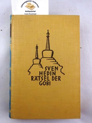 Rätsel der Gobi : Die Fortsetzung der Grossen Fahrt durch Innerasien in den Jahren 1928-1930