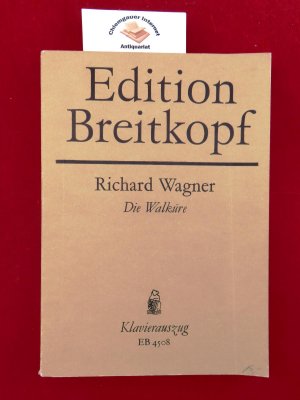 Die Walküre Klavierauszug von Otto Singer. Motivangabe von Carl Waack. EB 4508