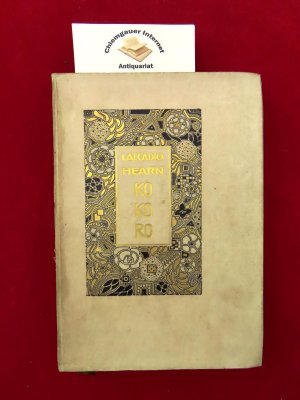 Kokoro. Mit Buchschmuck von Emil Orlik. Mit Vorwort von Hugo von Hofmannsthal. Siebentes und achtes Tausend. Einzige autorisierte Übersetzung aus dem […]