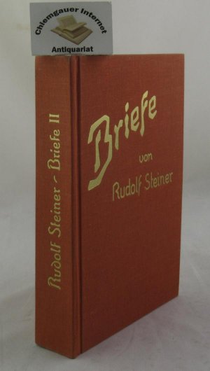 Briefe II 1892-1902 Mit einem Nachtrag: 1883 - 1891, einem einleitenden Vortrag und acht Tafeln. Im Auftrag der Rudolf-Steiner-Nachlassverwaltung herausgegeben […]